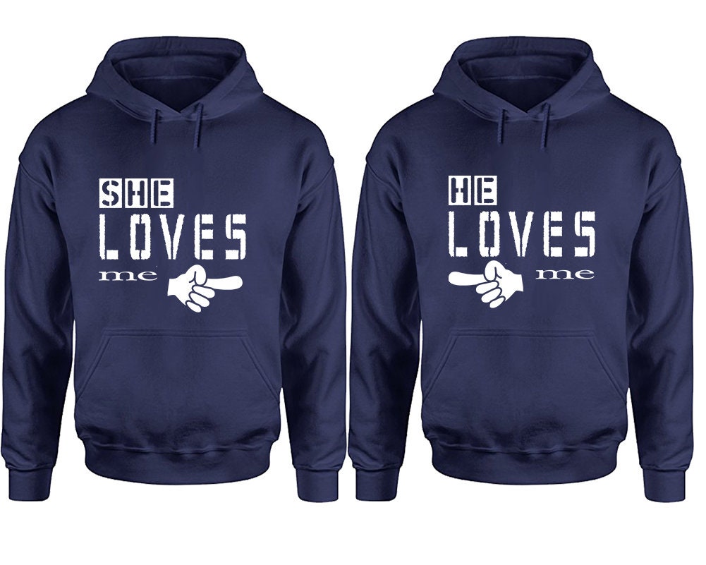 She loves me, He loves me, Couple hoodies, valentine gift for him, Matching Couple Hoodies, Sweatshirt  Pullover Hoodies, Sold Separately!!!