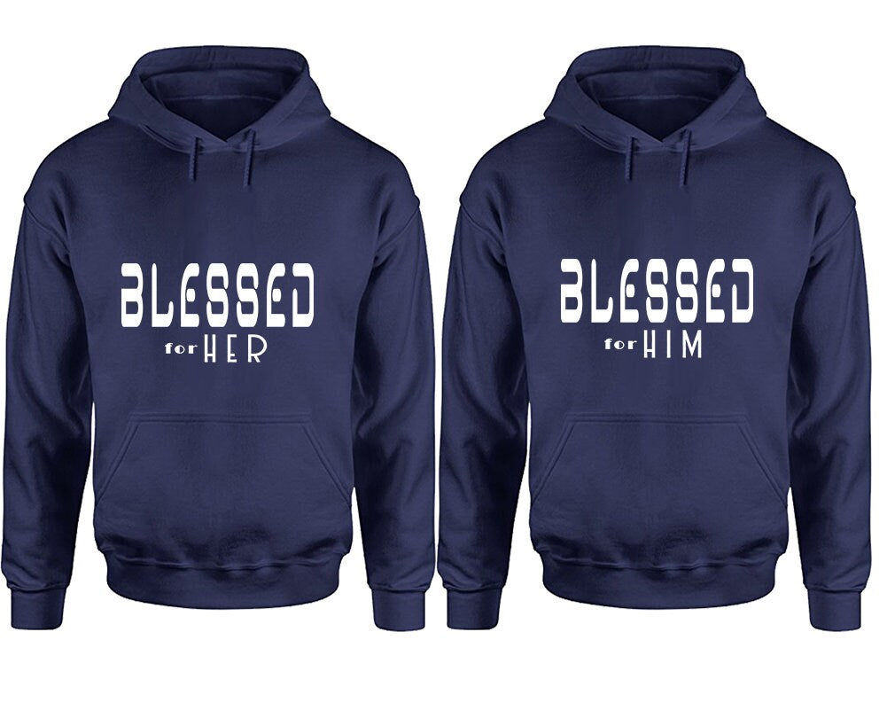 Blessed for her, Blessed for him Couple hoodies, Matching Couple Hoodies, Sweatshirt Pullover Hoodies, Sold Separately!!!