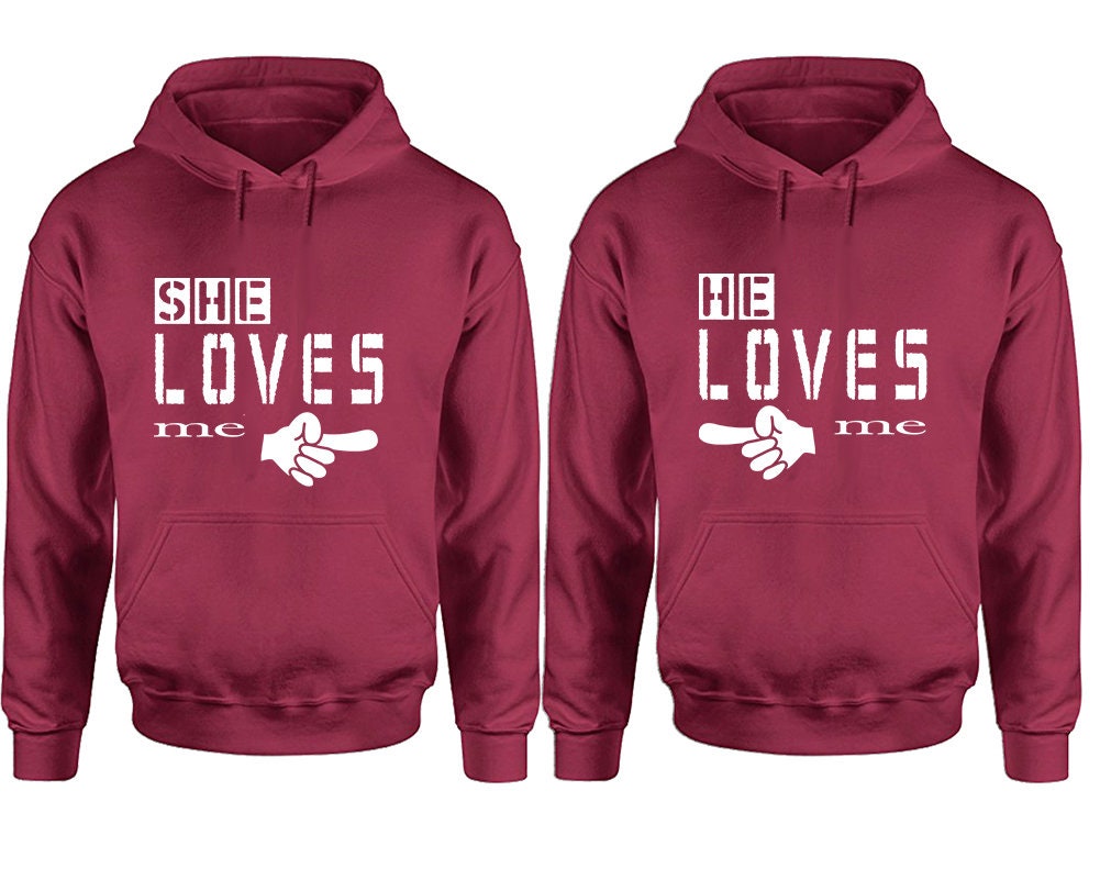 She loves me, He loves me, Couple hoodies, valentine gift for him, Matching Couple Hoodies, Sweatshirt  Pullover Hoodies, Sold Separately!!!