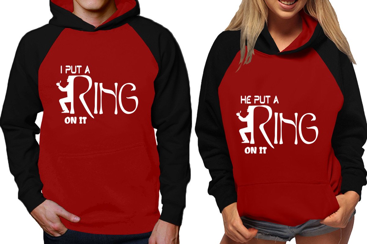 I Put a Ring On It and He Put a Ring On It raglan hoodies, Matching couple hoodies, Black Maroon his and hers man and woman contrast raglan hoodies