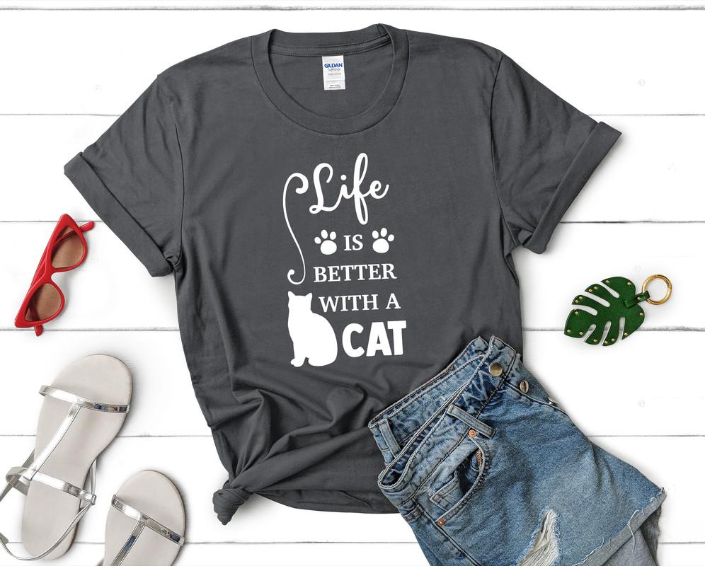 Life is Better With a Cat t shirts for women. Custom t shirts, ladies t shirts. Charcoal shirt, tee shirts.