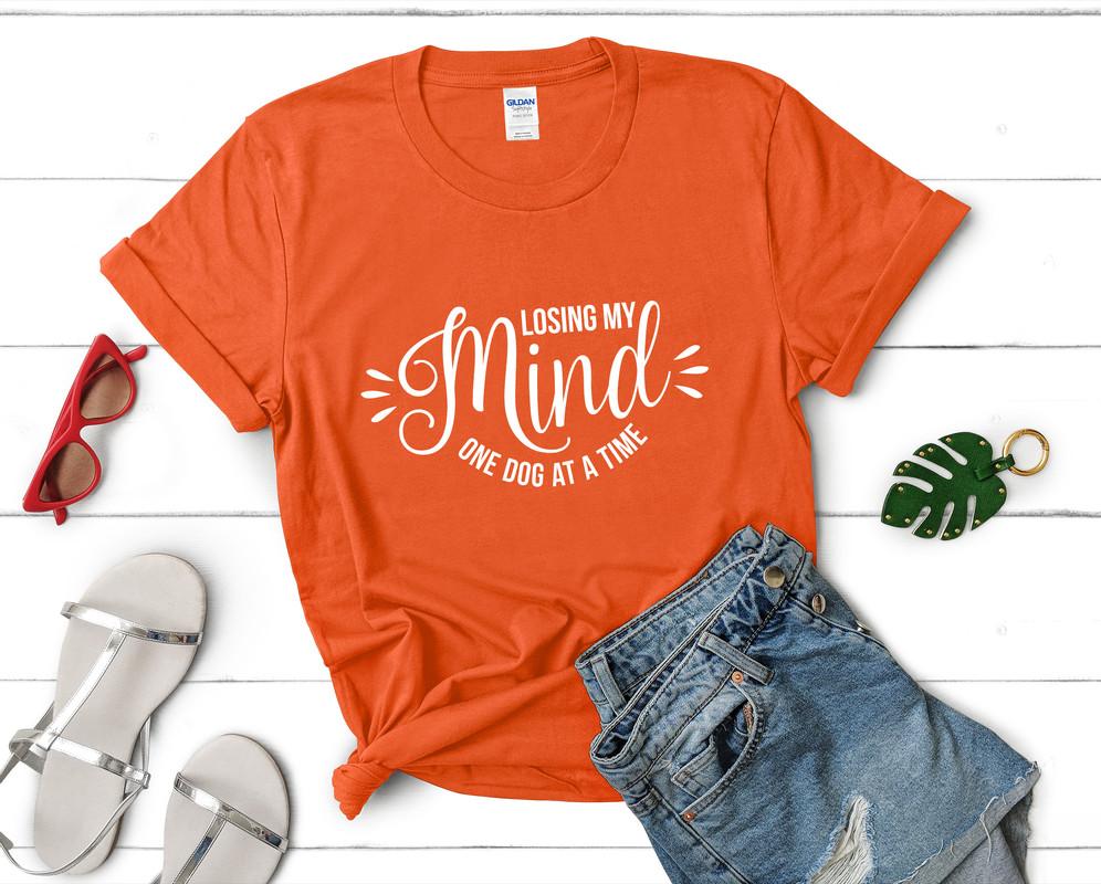 Losing My Mind One Dog At a Time t shirts for women. Custom t shirts, ladies t shirts. Orange shirt, tee shirts.