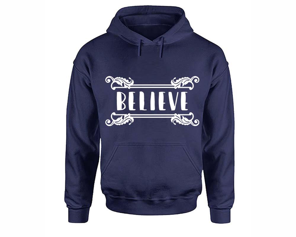 Believe inspirational quote hoodie. Navy Blue Hoodie, hoodies for men, unisex hoodies