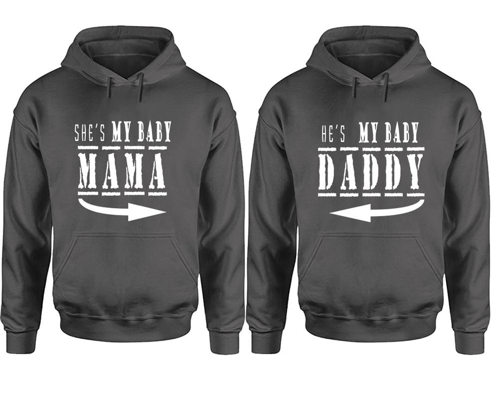 She's My Baby Mama and He's My Baby Daddy hoodies, Matching couple hoodies, Charcoal pullover hoodies