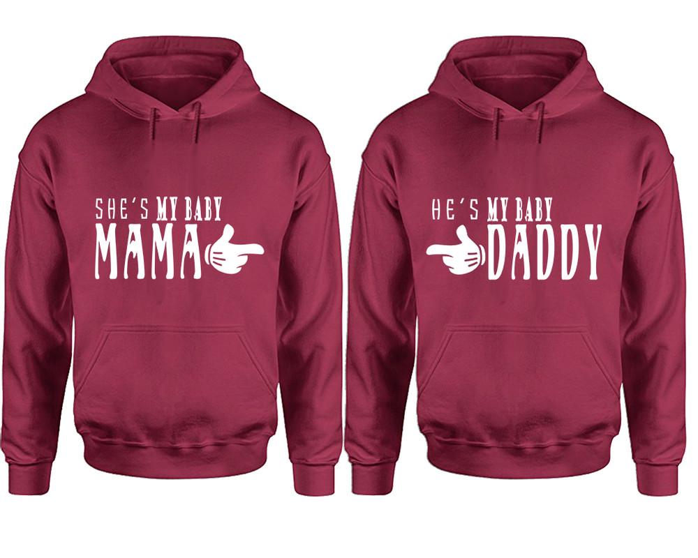 She's My Baby Mama and He's My Baby Daddy hoodies, Matching couple hoodies, Maroon pullover hoodies