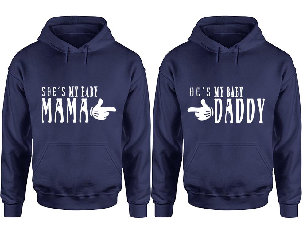 She's My Baby Mama and He's My Baby Daddy hoodies, Matching couple hoodies, Navy Blue pullover hoodies