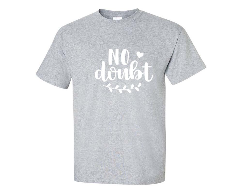 No Doubt custom t shirts, graphic tees. Sports Grey t shirts for men. Sports Grey t shirt for mens, tee shirts.