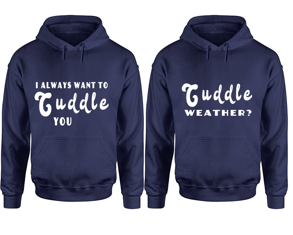 Cuddle Weather Couple hoodies, valentine gift for him, Matching Couple Hoodies, Sweatshirt  Pullover Hoodies, Sold Separately!!!