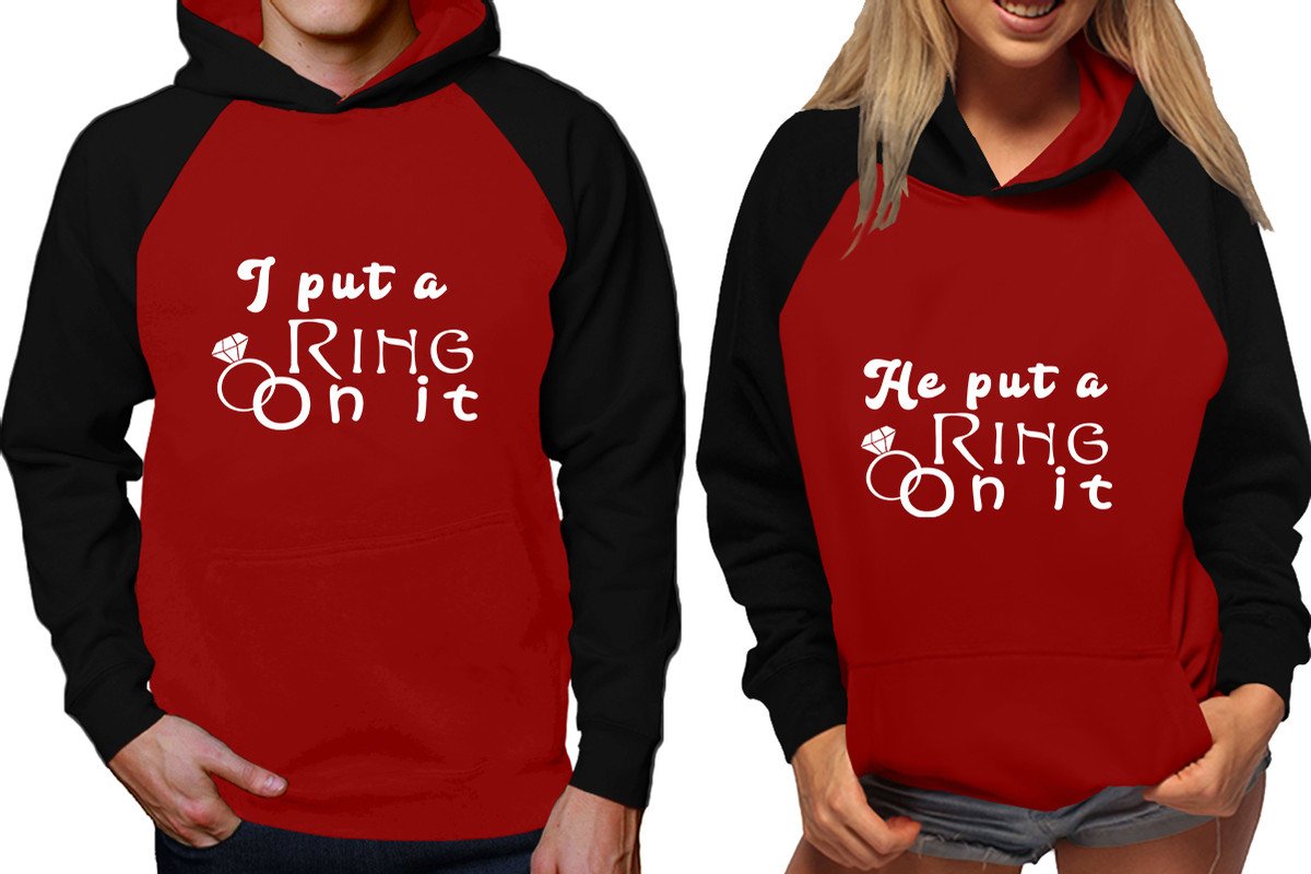 I Put a Ring On It and He Put a Ring On It raglan hoodies, Matching couple hoodies, Black Maroon his and hers man and woman contrast raglan hoodies