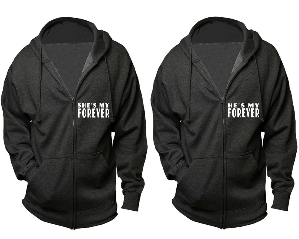 She's My Forever and He's My Forever zipper hoodies, Matching couple hoodies, Charcoal zip up hoodie for man, Charcoal zip up hoodie womens