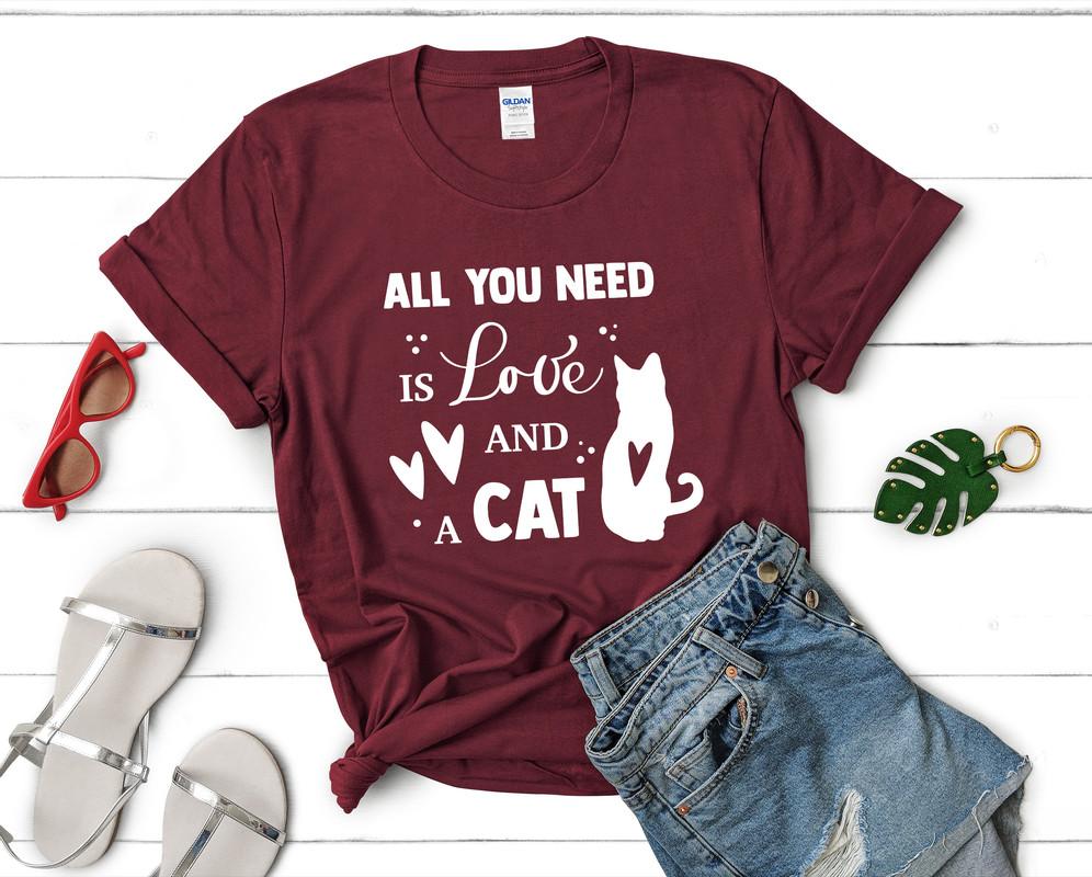 All You Need is Love and a Cat t shirts for women. Custom t shirts, ladies t shirts. Maroon shirt, tee shirts.