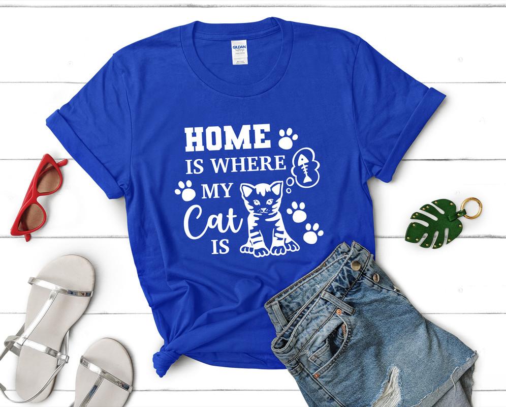 Home is Where My Cat is t shirts for women. Custom t shirts, ladies t shirts. Royal Blue shirt, tee shirts.