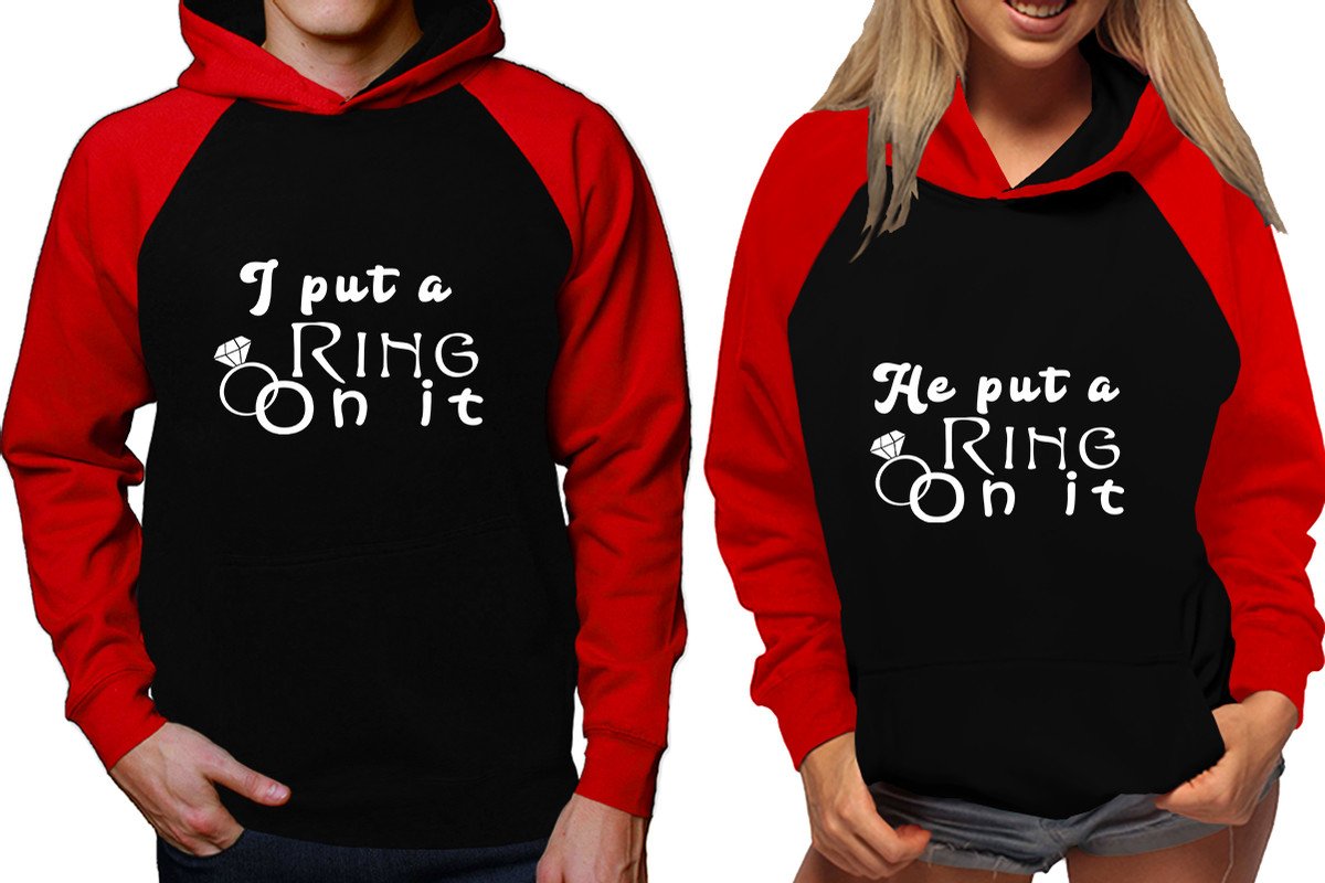 I Put a Ring On It and He Put a Ring On It raglan hoodies, Matching couple hoodies, Red Black his and hers man and woman contrast raglan hoodies