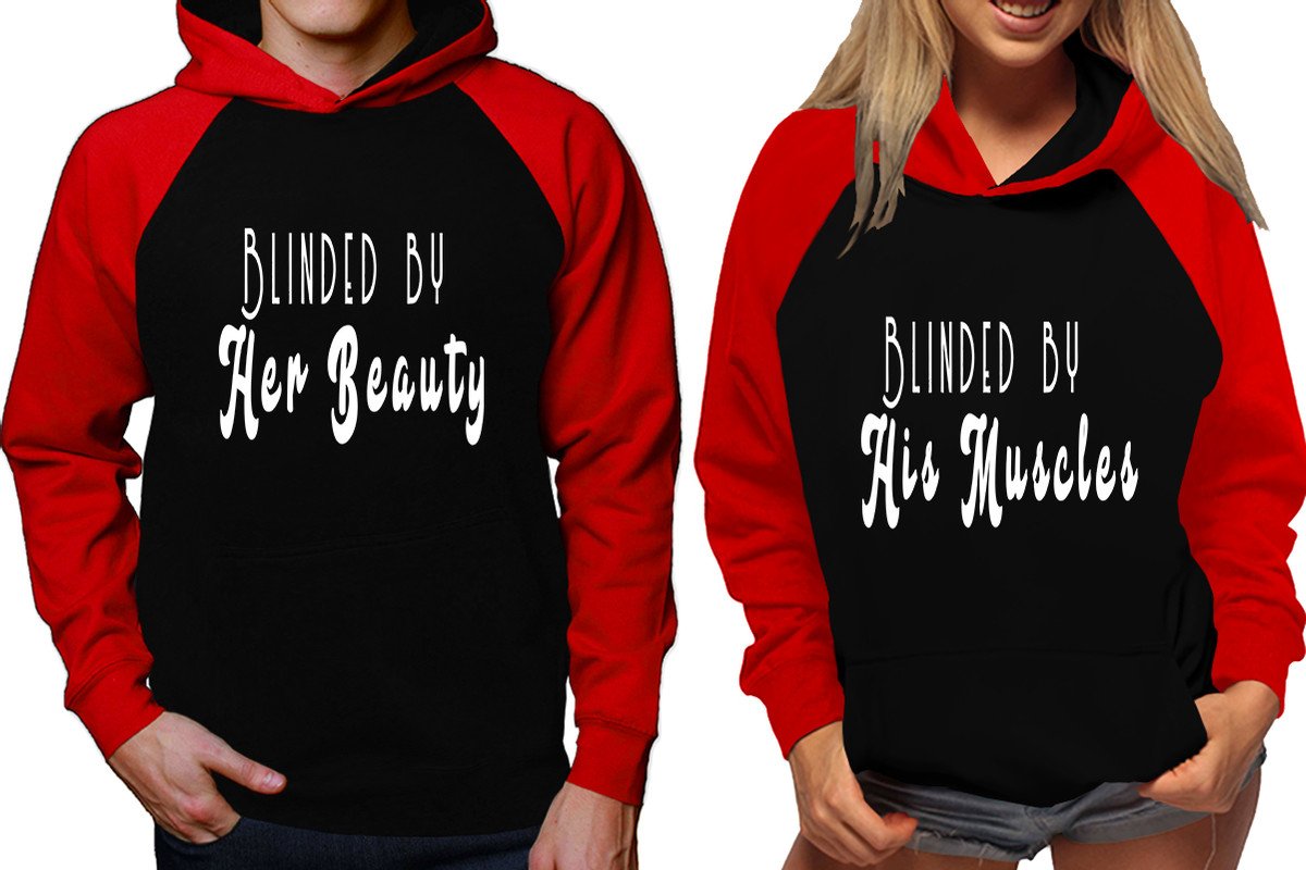 Blinded by Her Beauty and Blinded by His Muscles raglan hoodies, Matching couple hoodies, Red Black his and hers man and woman contrast raglan hoodies