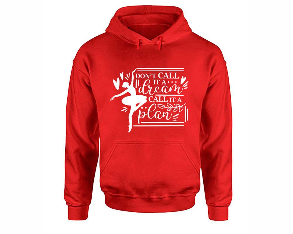 Dont Call It a Dream Call It a Plan inspirational quote hoodie. Red Hoodie, hoodies for men, unisex hoodies