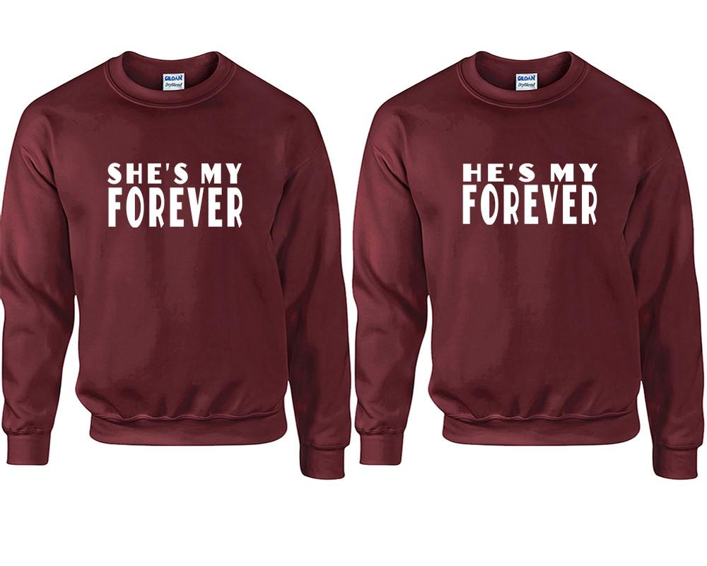 She's My Forever and He's My Forever couple sweatshirts. Maroon sweaters for men, sweaters for women. Sweat shirt. Matching sweatshirts for couples