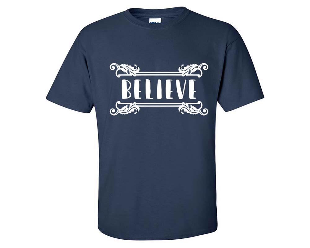 Believe custom t shirts, graphic tees. Navy Blue t shirts for men. Navy Blue t shirt for mens, tee shirts.