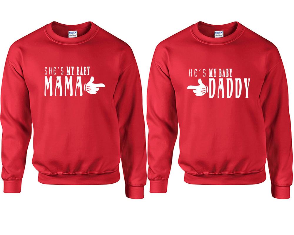 She's My Baby Mama and He's My Baby Daddy couple sweatshirts. Red sweaters for men, sweaters for women. Sweat shirt. Matching sweatshirts for couples