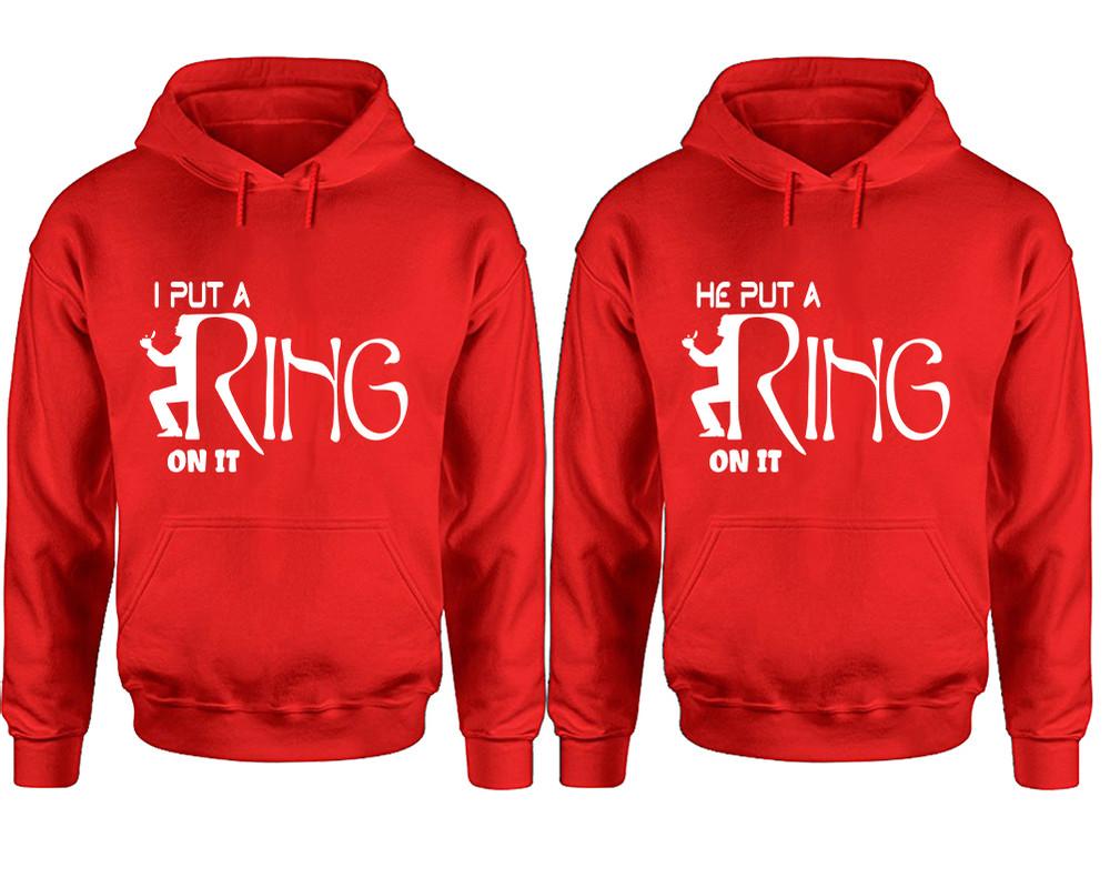 I Put a Ring On It and He Put a Ring On It hoodies, Matching couple hoodies, Red pullover hoodies