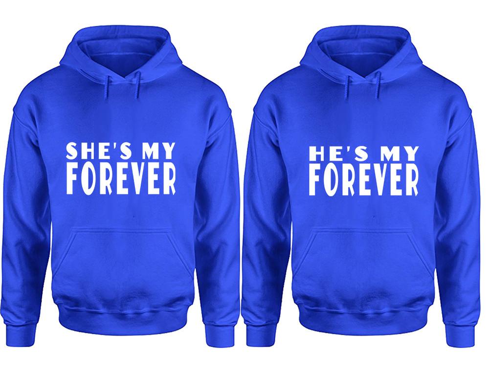 She's My Forever and He's My Forever hoodies, Matching couple hoodies, Royal Blue pullover hoodies