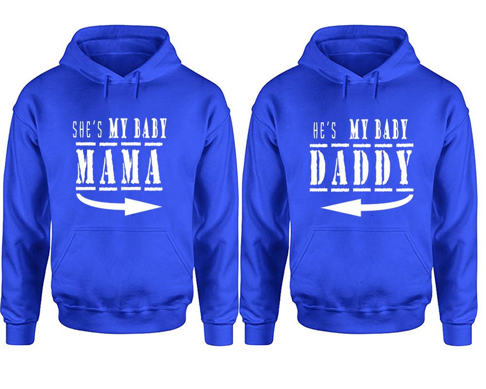 She's My Baby Mama and He's My Baby Daddy hoodies, Matching couple hoodies, Royal Blue pullover hoodies